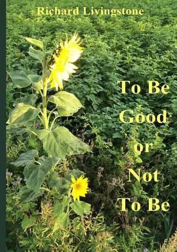 Cover image for To be Good or Not to be- 2e Uitgave