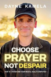 Cover image for Choose Prayer, Not Despair