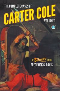 Cover image for The Complete Cases of Carter Cole, Volume 1