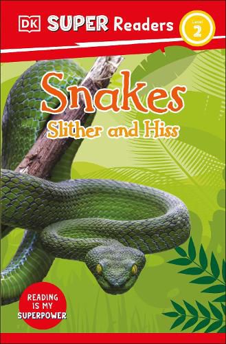 Cover image for DK Super Readers Level 2: Snakes Slither and Hiss