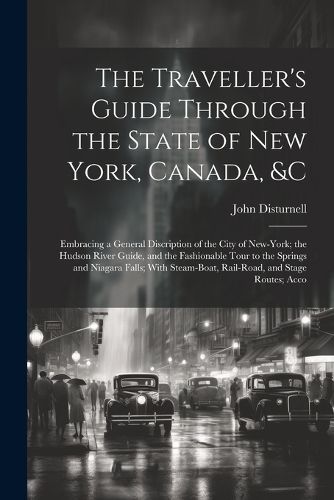 The Traveller's Guide Through the State of New York, Canada, &C