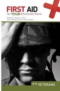 Cover image for First Aid for Your Emotional Hurts: Veterans