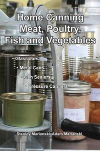 Cover image for Home Canning Meat, Poultry, Fish and Vegetables