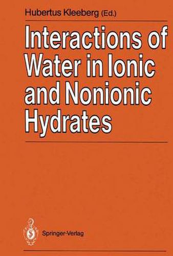 Cover image for Interactions of Water in Ionic and Nonionic Hydrates: Proceedings of a Symposium in honour of the 65th birthday of W.A.P. Luck Marburg/FRG, 2.-3.4. 1987