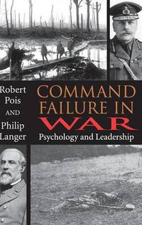 Cover image for Command Failure in War: Psychology and Leadership