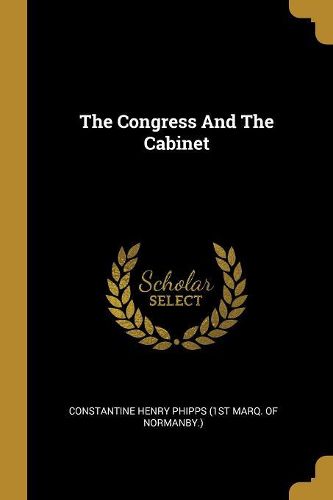 Cover image for The Congress And The Cabinet