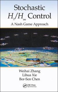 Cover image for Stochastic H2/H  Control: A Nash Game Approach