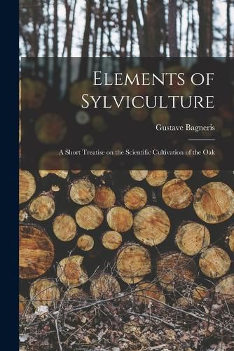 Cover image for Elements of Sylviculture