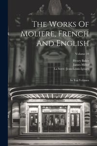 Cover image for The Works Of Moliere, French And English