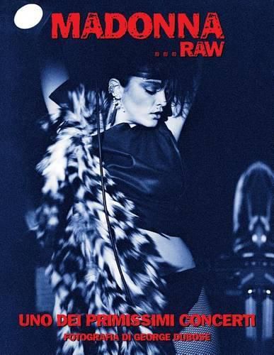 Cover image for Madonna...Raw - Uno dei primissimi concerti: Fotografia di George DuBose