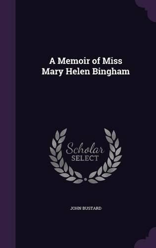 Cover image for A Memoir of Miss Mary Helen Bingham