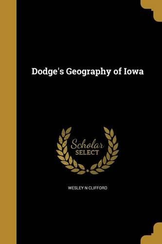 Cover image for Dodge's Geography of Iowa