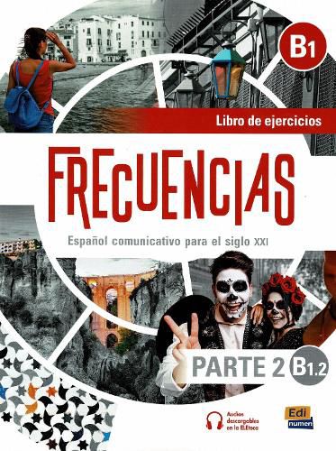 Cover image for Frecuencias  B1 : Part 2 : B1.2 : Exercises Book: Part two of Frecuencias B1 course with coded access to the ELETeca and eBook