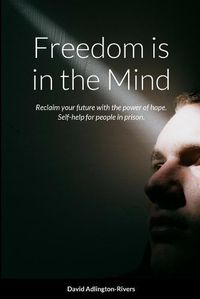 Cover image for Freedom is in the Mind