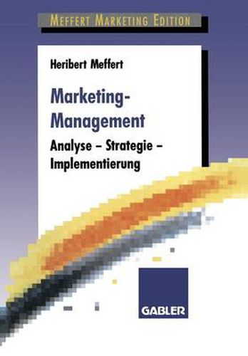 Cover image for Marketing-Management: Analyse -- Strategie -- Implementierung