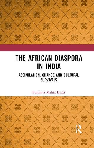 Cover image for The African Diaspora in India: Assimilation, Change and Cultural Survivals