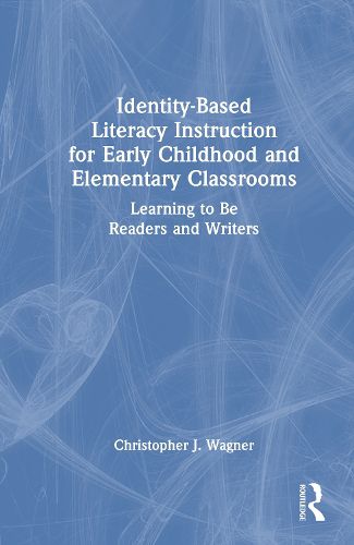 Cover image for Identity-Based Literacy Instruction for Early Childhood and Elementary Classrooms