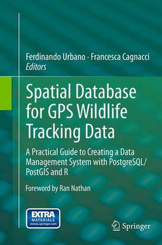 Cover image for Spatial Database for GPS Wildlife Tracking Data: A Practical Guide to Creating a Data Management System with PostgreSQL/PostGIS and R