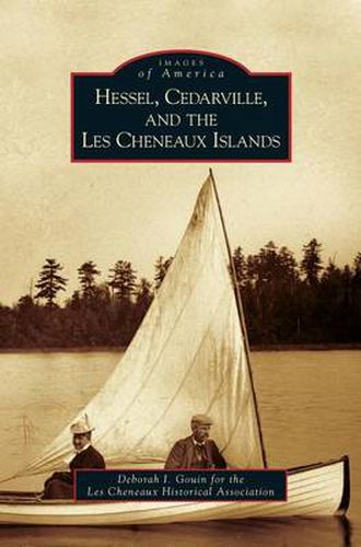 Cover image for Hessel, Cedarville, and the Les Cheneaux Islands