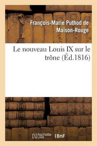 Cover image for Le Nouveau Louis IX Sur Le Trone