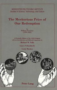 Cover image for The Meritorious Price of Our Redemption by William Pynchon (1590 - 1662): A Facsimile Edition of the 1650 Original with an Introduction and Editorial Apparatus