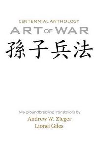 Cover image for Art of War: Centennial Anthology Edition with Translations by Zieger and Giles