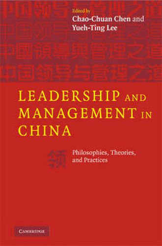 Cover image for Leadership and Management in China: Philosophies, Theories, and Practices