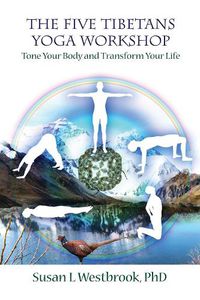 Cover image for Five Tibetans Yoga Workshop: Tone Your Body and Transform Your Life