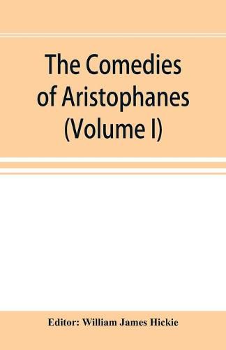 The Comedies of Aristophanes (Volume I)