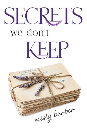 Cover image for Secrets We Don't Keep