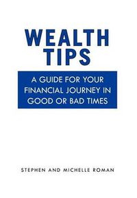 Cover image for Wealth Tips: A guide for your financial journey in good or bad times