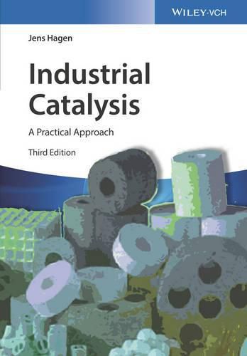 Cover image for Industrial Catalysis 3e - A Practical Approach