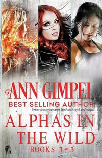 Cover image for Alphas in the Wild: Paranormal Romance Collection