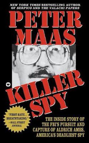Cover image for Killer Spy: Inside Story of the FBI's Pursuit and Capture of Aldrich Ames, America's Deadliest Spy