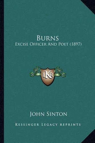 Cover image for Burns: Excise Officer and Poet (1897)