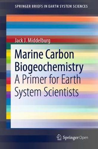 Cover image for Marine Carbon Biogeochemistry: A Primer for Earth System Scientists