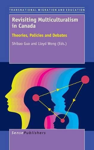 Cover image for Revisiting Multiculturalism in Canada: Theories, Policies and Debates