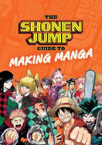 Cover image for The Shonen Jump Guide to Making Manga