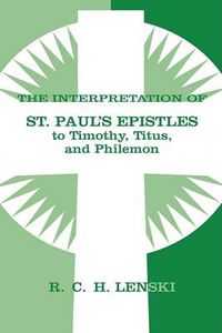 Cover image for Interpretation of St Paul's Epistle to Timothy, Titus, and Philemon