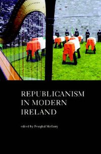 Cover image for Republicanism in Modern Ireland