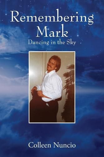 Cover image for Remembering Mark: Dancing in the Sky
