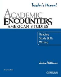 Cover image for Academic Encounters: American Studies Teacher's Manual: Reading, Study Skills, and Writing