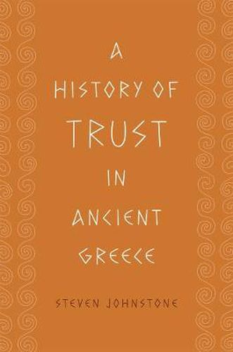 Cover image for A History of Trust in Ancient Greece