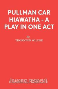 Cover image for Pullman Car Hiawatha: Play