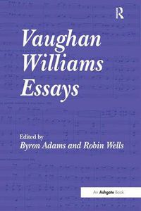 Cover image for Vaughan Williams Essays