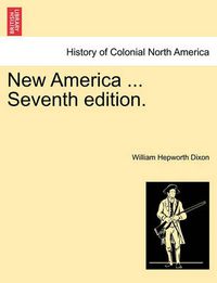 Cover image for New America ... Complete in One Volume. Third Edition.