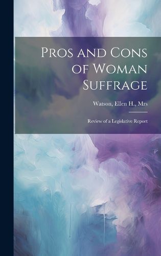 Cover image for Pros and Cons of Woman Suffrage