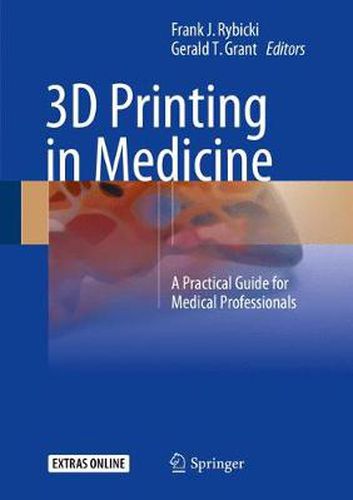 Cover image for 3D Printing in Medicine: A Practical Guide for Medical Professionals