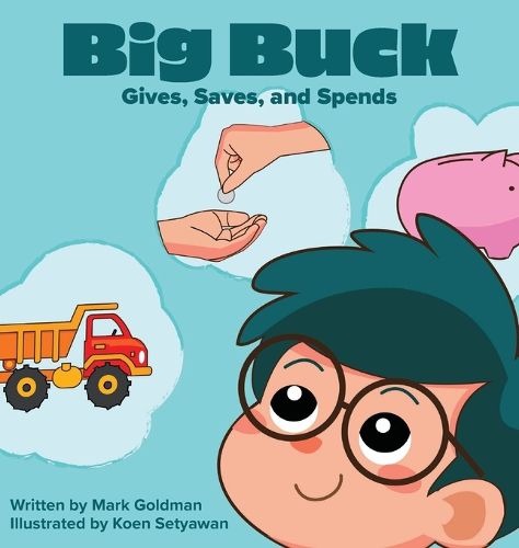 Cover image for Big Buck Gives, Saves, and Spends