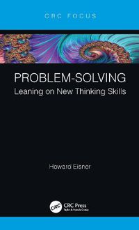 Cover image for Problem-Solving: Leaning on New Thinking Skills